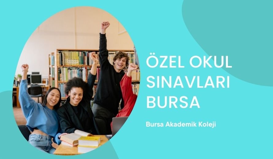Özel Okul Sınavları Bursa 