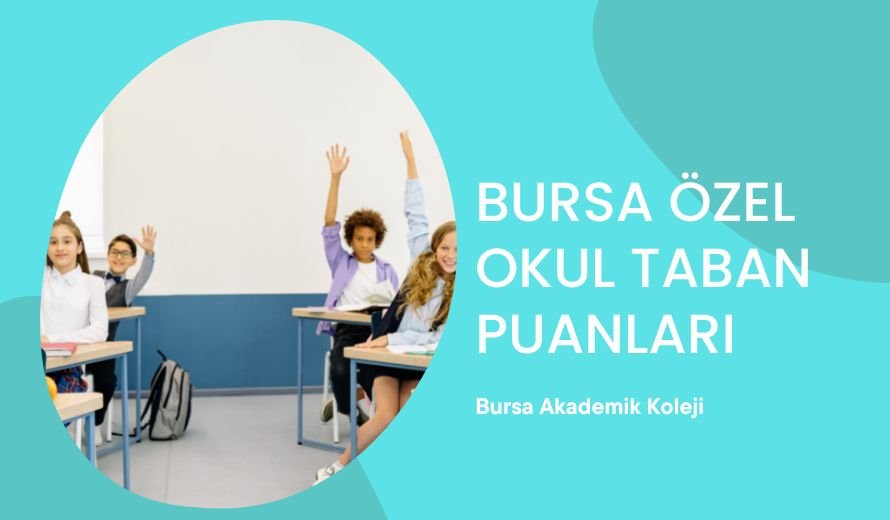 Bursa Özel Okul Taban Puanları 