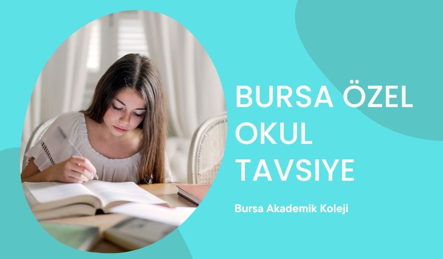 Bursa Özel Okul Tavsiye