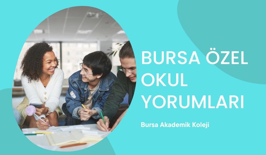 Bursa Özel Okul Yorumları