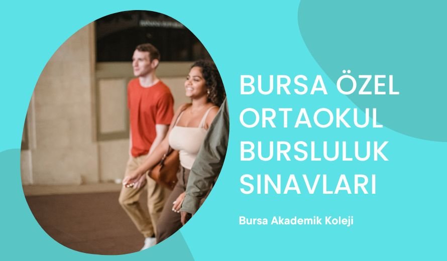 Bursa Özel Ortaokul Bursluluk Sınavları 