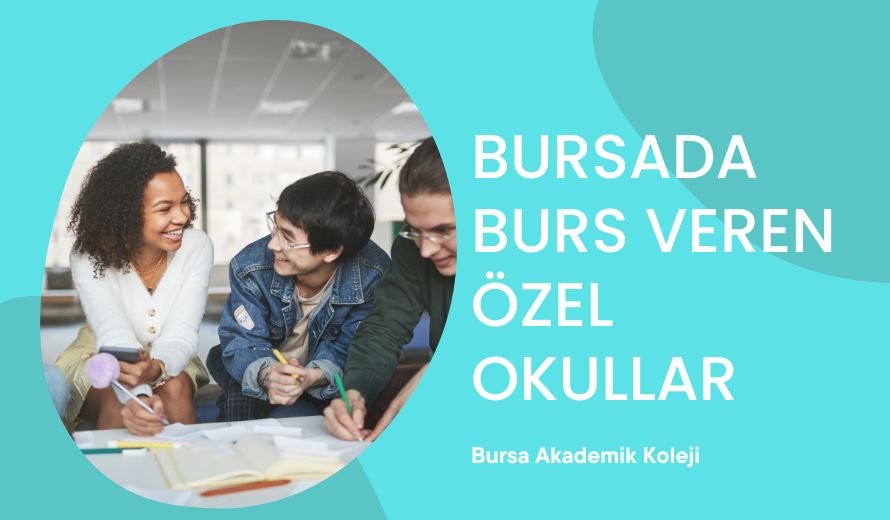 Bursada Burs Veren Özel Okullar