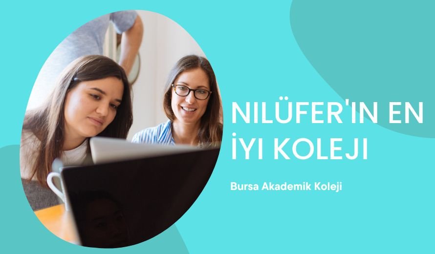 Nilüfer'in En İyi Koleji 