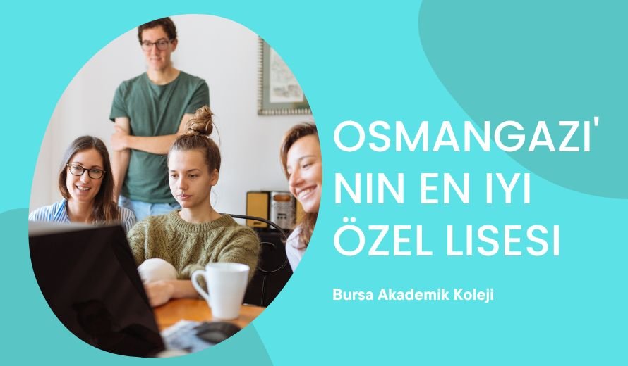 Osmangazi’nin En İyi Özel Lisesi