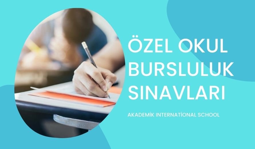 Özel Okul Bursluluk Sınavları